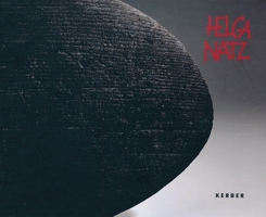 Helga Natz: Sculptures 1985-2005 3938025913 Book Cover