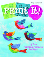 Print It!: 15 Fun Printing Projects for Kids 0764360671 Book Cover