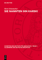 Sie Nannten Ihn Karski: Das Revolutionäre Wirken Julian Marchlewskis in Der Deutschen Arbeiterbewegung 1896 Bis 1919 3112730844 Book Cover