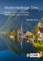 World Heritage Sites: Tourism, Local Communities and Conservation Activities 1786392682 Book Cover