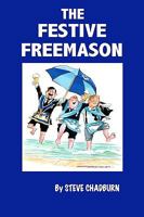 The Festive Freemason 1449981003 Book Cover