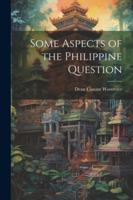 Some Aspects of the Philippine Question 1377957071 Book Cover
