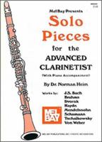 Solo Pieces for the Advanced Clarinetist: With Piano Accompaniment 1562228420 Book Cover