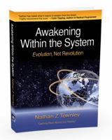 Awakening Within the System: Evolution, Not Revolution 0986265802 Book Cover