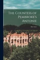 The Countess of Pembroke's Antonie 1017104603 Book Cover