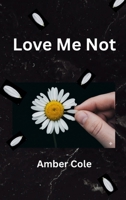 Love Me Not B0GW27NFS3 Book Cover