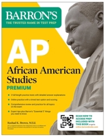 AP African American Studies Premium, First Edition: Prep Book with 3 Practice Tests + Comprehensive Review + Online Practice 1506298346 Book Cover