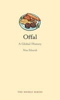 Offal: A Global History 1780230974 Book Cover