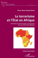 Le terrorisme et l'État en Afrique: Dynamiques dysfonctionnelles et perspectives pour une étatisation intelligente (Études Africaines) 2343246440 Book Cover
