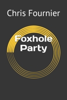 Foxhole Party B0FYYG92G4 Book Cover