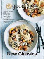 Good Food New Classics 1760855804 Book Cover