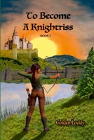 To Become A Knightriss 1105854191 Book Cover