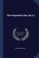 The Preparation Day, by C.S 101969565X Book Cover