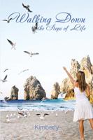 Walking Down the Steps of Life 1524524409 Book Cover