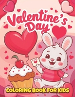 Valentine's Day Coloring Book For Kids: 50 Coloring Pages for Young Hearts Featuring Animals, Vehicles, Cupids, Children, and More ! B0CV6NBWCN Book Cover