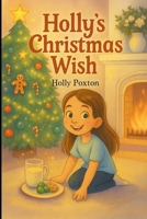 Hollys Christmas Wish B0G34FP1YL Book Cover
