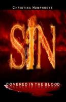 Sin: Covered in the Blood 1543116582 Book Cover