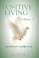 Positive Living Vol 1: Ingredients for a Healthy Society B0G2CRDGH5 Book Cover