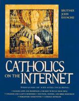 Catholics on the Internet 0761511687 Book Cover