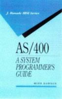 As/400: A Systems Programmers Guide (J Ranade Ibm Series) 0079132391 Book Cover