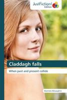 Claddagh Falls 3845449608 Book Cover