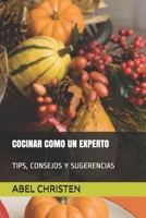 COCINAR COMO UN EXPERTO (Spanish Edition) 1670884619 Book Cover