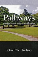 Pathways: Between Eastern and Western Education (Hc) 1607521261 Book Cover