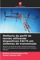 Melhoria do perfil de tensão utilizando dispositivos FACTS em sistemas de transmissão (Portuguese Edition) 6207899008 Book Cover