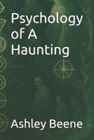 Psychology of A Haunting (Psychic Confessions) B0FQ67P7YS Book Cover