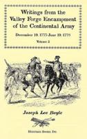 Writings from the Valley Forge Encampment of the Continental Army: December 19, 1777-June 19, 1778, Vol. 5: A Very Different Spirit in the Army 0788425617 Book Cover