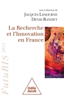 La Recherche et l'Innovation en France: FutuRIS 2012 2738128734 Book Cover