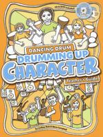 Drumming Up Character: Teacher's Guide 0981672442 Book Cover