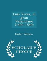 Luis Vives, El Gran Valenciano 0526984597 Book Cover