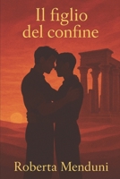 Il figlio del confine: Penultimo libro della saga dei "Vampiri Millenari" (Italian Edition) B0FM7Z7M4R Book Cover