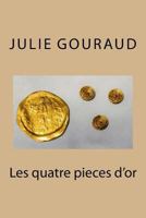 Les quatre pieces d'or 1530800234 Book Cover