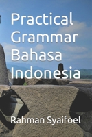 Practical Grammar Bahasa Indonesia B0BMXM49PZ Book Cover