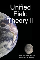 Unified Field Theory II 1105602761 Book Cover