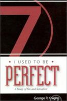 I Used to Be Perfect: A Study of Sin and Salvation 1883925312 Book Cover