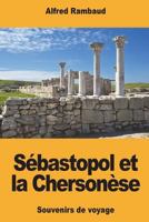 Sébastopol et la Chersonèse 1722299991 Book Cover