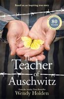 The Teacher of Auschwitz: Based on the inspiring true story of Fredy Hirsch 1804184640 Book Cover