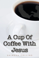 A Cup Of Coffee With Jesus null Book Cover