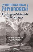 International Hydrogen Conference (Ihc 2012) Hydrogen-Materials Interactions 0791860299 Book Cover