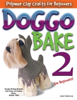 DOGGO BAKE 2 For Beginners! 1733243933 Book Cover