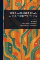 The Campaner Thal, and Other Writings 1023414287 Book Cover