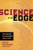 Science at the Edge: Conversations with the Leading Scientific Thinkers of Today 1402754507 Book Cover