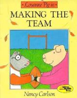 Louanne Pig in Making the Team (Nancy Carlson's Neighborhood) 0876148550 Book Cover