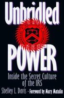 Unbridled Power: Inside the Secret Culture of the IRS 0887308295 Book Cover