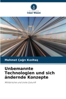 Unbemannte Technologien und sich ändernde Konzepte 6207531167 Book Cover
