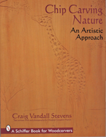 Chip Carving Nature: An Artistic Approach 0764300296 Book Cover