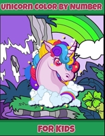 Unicorn color by number for kids B088B6XVFF Book Cover